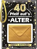 Pfeif auf's Alter Cooles Alter 40 im Geschenke Set für Frauen und Männer zum Geburtstag Geldgeschenk Umschlag (Pfeif aufs Alter 40 Gold 10525)