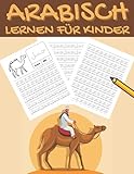 Arabisch lernen für Kinder: Das arabische Alphabet Übungsbuch Arabisch schreiben lernen für Kinder und Anfäng