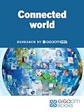 Connected World: The Consumer Technology Revolution (English Edition)