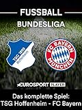 Das komplette Spiel: TSG 1899 Hoffenheim gegen FC Bayern Mü