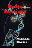 Helix Dreams (The Helix Dreams Series, Band 1)