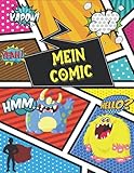 Mein Comic: Kreire Deinen Comic 120 seiten/erstellen Sie Ihre eigene Geschichte/comic zeichnen lernen für Jungen, Mädchen/Kind,Teenager, Erwachsene ... enthält Vielzahl von Comic-Streifen-Vorlag
