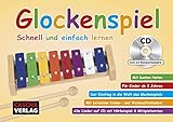 Glockenspiel: Schnell und einfach lernen (mit CD)