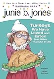 Junie B. Jones #28: Turkeys We Have Loved and Eaten (and Other Thankful Stuff) (English Edition)