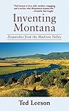Inventing Montana: Dispatches from the Madison Valley (English Edition)
