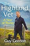 The Highland Vet: A Year at Thurso (English Edition)