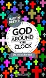God around the clock: Die 24-Stunden-Bib