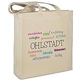 Stofftasche mit Stadt/Ort 'Ohlstadt' - Motiv Positive Eigenschaften - Farbe beige - Stoffbeutel, Jutebeutel, Einkaufstasche, B