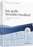 Das große Verwalter-Handbuch - inkl. Arbeitshilfen online: Wohnungseigentum sicher managen (Haufe Fachbuch)