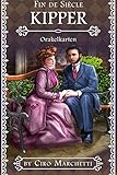 Fin de Siècle: Kipper - Orakelkarten von Ciro Marchetti (Künstler des Bestsellers Gilded Reverie Lenormand)