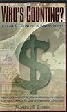 Who's Counting?: A Real-life Account of People Changing Themselves and Their Company to Achieve Competitive Advantag