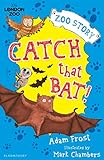 Catch That Bat! (Zsl London Zoo) (English Edition)
