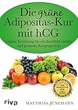 Die grüne Adipositas-Kur mit hCG: Vegane Ernährung für ein dauerhaft stabiles und gesundes Körpergew