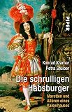 Die schrulligen Habsburger: Marotten und Allü