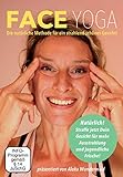 Face Yoga DVD deutsch: Natürlich strahlend und schön mit der Face Yoga Methode | Gesichtsyoga gegen Falten | Gesichtsmuskeln trainieren um jünger und frischer auszusehen | Gesichtsyoga statt Botox