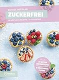 Zuckerfrei 30 Tage Challenge - Ernährungsplan zum Abnehmen für 30 Tage: Bonus: E-Book mit 90 weiteren Rezepten: Clean Eating, Vegetarisch, Vegan, Low ... Fat oder High Protein. (Invikoo: Kochbuch)