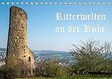 Ritterwelten an der Ruhr (Tischkalender 2022 DIN A5 quer)