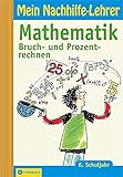 Mein Nachhilfe-Lehrer, Mathematik Bruch- und Prozentrechnen, 6. Schulj