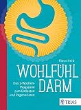 Wohlfühl-Darm: Das 2-Wochen-Programm zum Entlasten und Reg