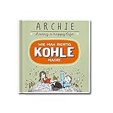 Wie man richtig Kohle macht.: ARCHIE - Living a happy