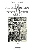 Die Preußenreisen des europäischen Adels Teil 1