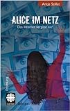 Alice im Netz: Das Internet vergisst nie ( Mai 2010 )