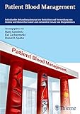 Patient Blood Management: Individuelles Behandlungskonzept zur Reduktion und Vermeidung