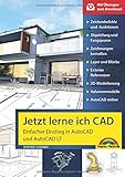 Jetzt lerne ich CAD - Einstieg in AutoCAD und AutoCAD LT