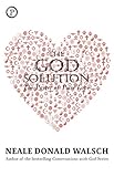 The God Solution: The Power of Pure Love (English Edition)