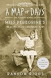 A Map of Days: Miss Peregrine's Peculiar Children (English Edition)