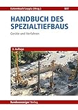 Handbuch des Spezialtiefbaus: Geräte und V