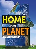 Home Sweet Planet (Super Science)