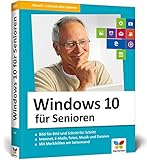 Windows 10 für Senioren: Der Lernkurs für Späteinsteiger – extra große Schrift und viele Merkhilfen. Neuauflage inkl. April 2018 Up