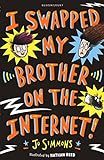 I Swapped My Brother On The Internet (English Edition)