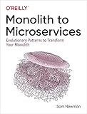 Monolith to Microservices: Evolutionary Patterns to Transform Your M