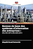 Normes de base des systèmes d'information des entreprises :: MPS, MRP, MRP II, ERP, CSRP, ERP II