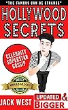 HOLLYWOOD SECRETS: CELEBRITY SUPERSTAR GOSSIP: 'The Famous Can be Strange' (English Edition)