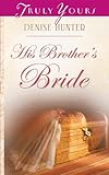 His Brother's Bride (Kansas Brides Book 4) (English Edition)