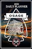 2021 Daily Planner, Osage Nation: Osage Nation Tribe, Native American Indian , Celebrate Indigenous People, Honor Respect Pride Daily planner, calendar and note pad. 151 Pag