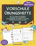 Vorschule Übungshefte ab 5 für Jungen und Mädchen: Das große 3 in 1 Vorschulbuch - Schwungübungen, Buchstaben und Zahlen schreiben lernen leicht g