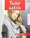 Häkeln kompakt – Tücher häkeln: Über 35 Dreieckstücher, Loops und C