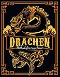 Drachen Malbuch für Erwachsene: Chinesische Drachen und Asiatische Mandalas - Antistress, Fantasy, Meditation, Entspannung) - 50 Bilder zum Ausmalen (Drachen & Dinosaurier)