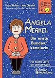 Angela Merkel - Die erste Bundeskanzlerin (Starke Frauen)