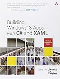 Likness, J: Building Windows 8 Apps with C# and XAML (Microsoft Windows Development Series)
