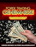 Forex Trading Geheimnisse: Werden Sie Reich am Forex Milliarden Mark