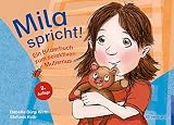 Mila spricht!: Ein Bilderbuch zum selektiven M