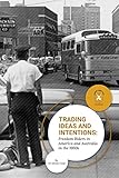 Trading Ideas and Intentions: Freedom Rides in America and Australia in the 1960s (English Edition)