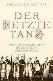 Der letzte Tanz: Der Untergang der russischen Aristok