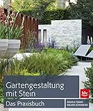 Gartengestaltung mit Stein: Das Praxisb