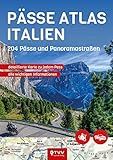 PÄSSE ATLAS ITALIEN: 204 Pässe und Panoramastraß